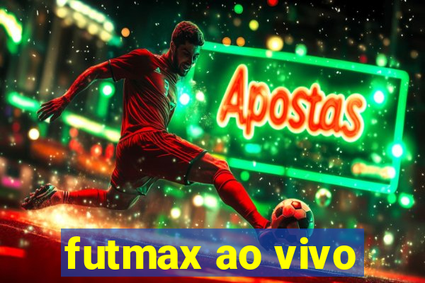 futmax ao vivo